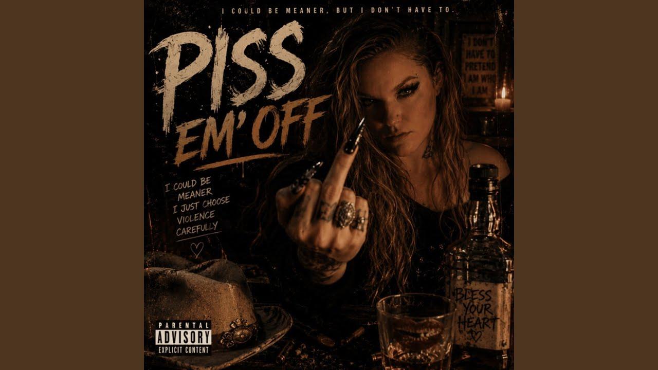 Piss Em' Off